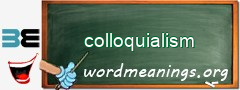 WordMeaning blackboard for colloquialism